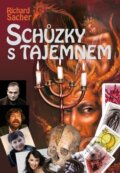 Kniha: Schůzky s tajemnem (Richard Sacher). Deus, 2009 Kniha: Schůzky s tajemnem (Richard Sacher). Deus, 2009