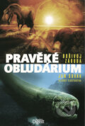 Kniha: Pravěké obludárium (Bořivoj Záruba). Výběr Readers Digest, 2009 Kniha: Pravěké obludárium (Bořivoj Záruba). Výběr Readers Digest, 2009
