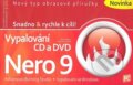 Kniha: Nero 9-Vypalování CD a DVD (Petr Broža a Roman Kučera). Extra Publishing, 2009 Kniha: Nero 9-Vypalování CD a DVD (Petr Broža a Roman Kučera). Extra Publishing, 2009