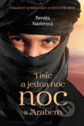 Kniha: Tisíc a jedna noc s Arabem (Renáta Názlerová). Fortuna Libri ČR, 2020 Kniha: Tisíc a jedna noc s Arabem (Renáta Názlerová). Fortuna Libri ČR, 2020