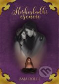 Kniha: Horkosladké esencie (Baja Dolce), 2020 Kniha: Horkosladké esencie (Baja Dolce), 2020
