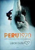 Kniha: Peru 1970 (Libor Dušek). Jota, 2020 Kniha: Peru 1970 (Libor Dušek). Jota, 2020
