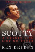 Kniha: Scotty (Ken Dryden). Penguin Books, 2019 Kniha: Scotty (Ken Dryden). Penguin Books, 2019