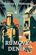 Kniha: Rumový deník (Hunter Thompson). Kontrast, 2020 Kniha: Rumový deník (Hunter Thompson). Kontrast, 2020