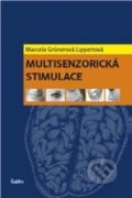 Kniha: Multisenzorická stimulace (Marcela Grünerová Lippertová). Galén, 2020 Kniha: Multisenzorická stimulace (Marcela Grünerová Lippertová). Galén, 2020
