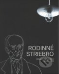Kniha: Rodinné striebro (Helena Markusková). OZ Kailás, Galéria umenia Ernesta Zmetáka, 2019 Kniha: Rodinné striebro (Helena Markusková). OZ Kailás, Galéria umenia Ernesta Zmetáka, 2019