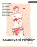 Kniha: Zamilované povídky (Marek Epstein, Michal Viewegh, Miloš Urban, Petr Šabach, Petra Soukupová a kolektív). Listen, 2020 Kniha: Zamilované povídky (Marek Epstein, Michal Viewegh, Miloš Urban, Petr Šabach, Petra Soukupová a kolektív). Listen, 2020