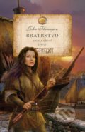 Kniha: Bratrstvo (Kniha třetí) (John Flanagan). Egmont ČR, 2020 Kniha: Bratrstvo (Kniha třetí) (John Flanagan). Egmont ČR, 2020