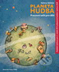 Kniha: Planeta hudba (Helena Velická). Bärenreiter Praha, 2020 Kniha: Planeta hudba (Helena Velická). Bärenreiter Praha, 2020