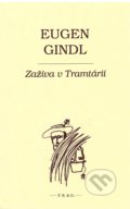 Zaživa v Tramtárii - Eugen Gindl, František Guldan (iustrátor), F. R. & G., 2020