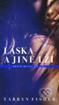Kniha: Láska a jiné lži (Tarryn Fisher). Baronet, 2020 Kniha: Láska a jiné lži (Tarryn Fisher). Baronet, 2020