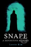 Kniha: Snape (Lorrie Kim). Story Spring, 2016 Kniha: Snape (Lorrie Kim). Story Spring, 2016