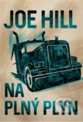 Kniha: Na plný plyn (Joe Hill). BETA - Dobrovský, 2020 Kniha: Na plný plyn (Joe Hill). BETA - Dobrovský, 2020