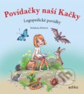 Kniha: Povídačky naší Kačky (Bohdana Pávková). Edika, 2020 Kniha: Povídačky naší Kačky (Bohdana Pávková). Edika, 2020