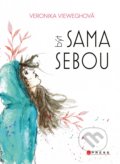 Kniha: Být sama sebou (Veronika Vieweghová). CPRESS, 2020 Kniha: Být sama sebou (Veronika Vieweghová). CPRESS, 2020