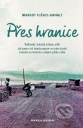 Kniha: Přes hranice (Margot Flügel-Anhalt). Marco Polo, 2020 Kniha: Přes hranice (Margot Flügel-Anhalt). Marco Polo, 2020