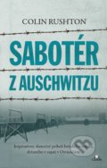 Kniha: Sabotér z Auschwitzu (Colin Rushton). Citadella, 2020 Kniha: Sabotér z Auschwitzu (Colin Rushton). Citadella, 2020