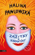 Kniha: Zážitky z karantény (Halina Pawlowská). Motto, 2020 Kniha: Zážitky z karantény (Halina Pawlowská). Motto, 2020
