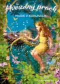 Kniha: Hvězdný prach: Magie v korunách (Linda Chapman). CPRESS, 2020 Kniha: Hvězdný prach: Magie v korunách (Linda Chapman). CPRESS, 2020