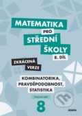Kniha: Matematika pro střední školy 8.díl Zkrácená verze (Hana Lukšová, Ivana Janů a Martina Květoňová). Didaktis, 2020 Kniha: Matematika pro střední školy 8.díl Zkrácená verze (Hana Lukšová, Ivana Janů a Martina Květoňová). Didaktis, 2020