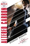 Kniha: Altered Carbon (Richard Morgan). Gollancz, 2008 Kniha: Altered Carbon (Richard Morgan). Gollancz, 2008