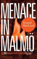 Kniha: Menace in Malmö (Torquil MacLeod). McNidder & Grace, 2018 Kniha: Menace in Malmö (Torquil MacLeod). McNidder & Grace, 2018