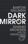 Kniha: Dark Mirror (Barton Gellman). Vintage, 2020 Kniha: Dark Mirror (Barton Gellman). Vintage, 2020