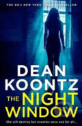 Kniha: The Night Window (Dean Koontz). HarperCollins, 2019 Kniha: The Night Window (Dean Koontz). HarperCollins, 2019