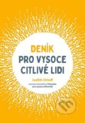 Kniha: Deník pro vysoce citlivé lidi (Judith Orloff). Grada, 2020 Kniha: Deník pro vysoce citlivé lidi (Judith Orloff). Grada, 2020