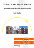 Kniha: Tieniaca technika budov (Jozef Hraška). Slovenská technická univerzita, 2020 Kniha: Tieniaca technika budov (Jozef Hraška). Slovenská technická univerzita, 2020