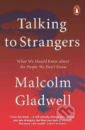Kniha: Talking to Strangers (Malcolm Gladwell). Penguin Books, 2020 Kniha: Talking to Strangers (Malcolm Gladwell). Penguin Books, 2020