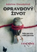 Kniha: Opravdový život (Adeline Dieudonné), 2020 Kniha: Opravdový život (Adeline Dieudonné), 2020