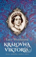 Kniha: Královna Viktorie (Lucy Worsley), 2021 Kniha: Královna Viktorie (Lucy Worsley), 2021
