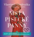 Audiokniha: Msta písecké panny (Vlastimil Vondruška). Tympanum, 2020 Audiokniha: Msta písecké panny (Vlastimil Vondruška). Tympanum, 2020