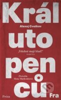 Kniha: Král utopenců (Alexej Cvetkov). Fra, 2021 Kniha: Král utopenců (Alexej Cvetkov). Fra, 2021