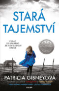 Kniha: Stará tajemství (Patricia Gibney). Kalibr, 2020 Kniha: Stará tajemství (Patricia Gibney). Kalibr, 2020