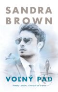 E-kniha: Voľný pád (Sandra Brown). Slovenský spisovateľ, 2020 E-kniha: Voľný pád (Sandra Brown). Slovenský spisovateľ, 2020
