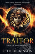 Kniha: The Traitor (Seth Dickinson). Pan Macmillan, 2016 Kniha: The Traitor (Seth Dickinson). Pan Macmillan, 2016