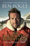 Kniha: The Accidental Adventurer (Ben Fogle). Transworld, 2012 Kniha: The Accidental Adventurer (Ben Fogle). Transworld, 2012