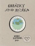 Kniha: Obrázky spod rúška (Fero Lipták). Vydavateľstvo P + M, 2020 Kniha: Obrázky spod rúška (Fero Lipták). Vydavateľstvo P + M, 2020