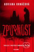 Kniha: Zpupnost (Adriana Krnáčová). Kalibr, 2020 Kniha: Zpupnost (Adriana Krnáčová). Kalibr, 2020