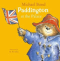 Paddington at the Palace - Michael Bond, R.W. Alley (ilustrácie), HarperCollins, 2019