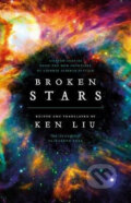 Kniha: Broken Stars (Ken Liu). Head of Zeus, 2019 Kniha: Broken Stars (Ken Liu). Head of Zeus, 2019