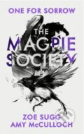 Kniha: The Magpie Society: One for Sorrow (Amy McCulloch a Zoe Sugg). Penguin Books, 2020 Kniha: The Magpie Society: One for Sorrow (Amy McCulloch a Zoe Sugg). Penguin Books, 2020