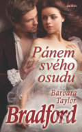 Kniha: Pánem svého osudu (Barbara Taylor Bradford). Alpress, 2020 Kniha: Pánem svého osudu (Barbara Taylor Bradford). Alpress, 2020