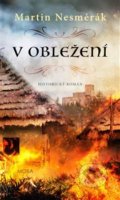 Kniha: V obležení (Martin Nesměrák). Moba, 2020 Kniha: V obležení (Martin Nesměrák). Moba, 2020