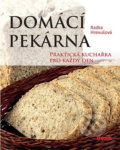 Kniha: Domácí pekárna (Radka Hrevušová). Dona, 2020 Kniha: Domácí pekárna (Radka Hrevušová). Dona, 2020