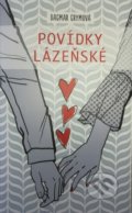 Kniha: Povídky lázeňské (Dagmar Grymová). Ing. Jana Sluštíková, 2020 Kniha: Povídky lázeňské (Dagmar Grymová). Ing. Jana Sluštíková, 2020