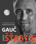 Kniha: Gauč alebo šťastie (Lucia Pastierová Čarná a Maroš Molnár), 2020 Kniha: Gauč alebo šťastie (Lucia Pastierová Čarná a Maroš Molnár), 2020
