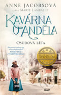 Kniha: Kavárna U Anděla 2: Osudová léta (Anne Jacobs). Ikar CZ, 2020 Kniha: Kavárna U Anděla 2: Osudová léta (Anne Jacobs). Ikar CZ, 2020